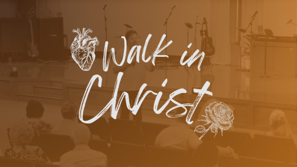 Walk In Christ