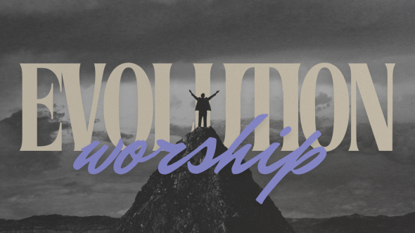 The Evolution of Worship