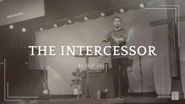 The Intercessor At His Feet