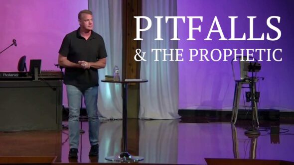 Pitfalls & The Prophetic